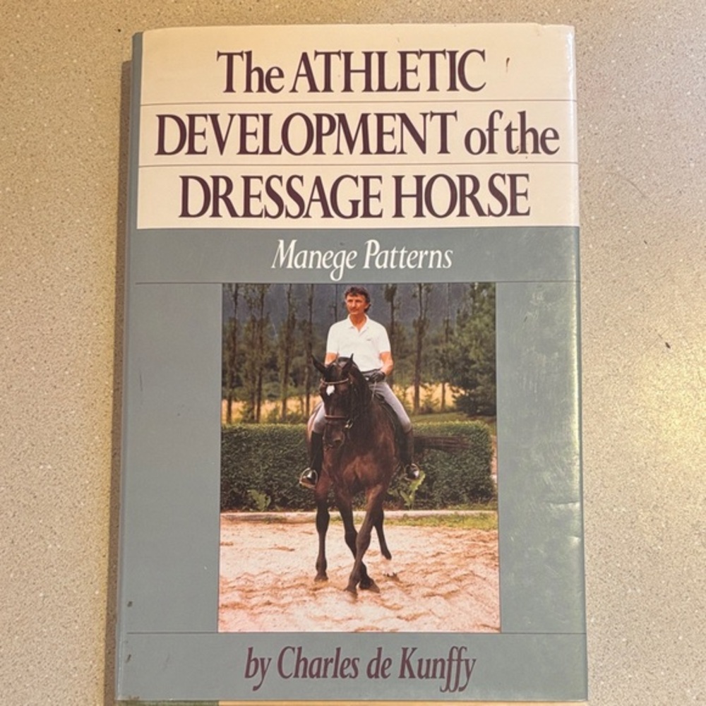 The Athletic Development of the Dressage Horse by Charles de Kunffy - Gray Cover